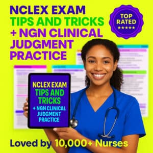 NCLEX Exam Tips and Tricks + NGN Clinical Judgment Practice
