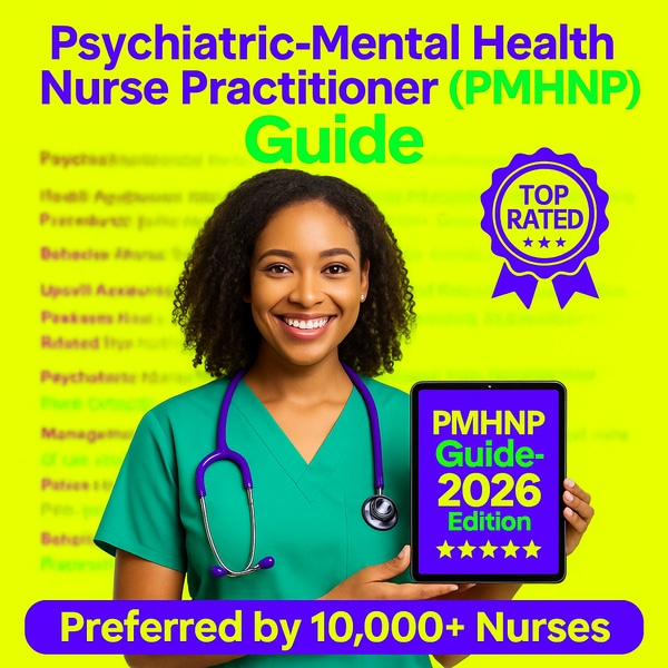 Psychiatric-Mental Health Nurse Practitioner (PMHNP) Guide-2026 Edition