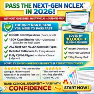 Next Gen NCLEX Question Banks | 2026 Practice Questions with Answers and Rationale | Case Studies, Bow-Tie, Trend, Matrix, Cloze, Highlighting, and SATA | CJMM Aligned