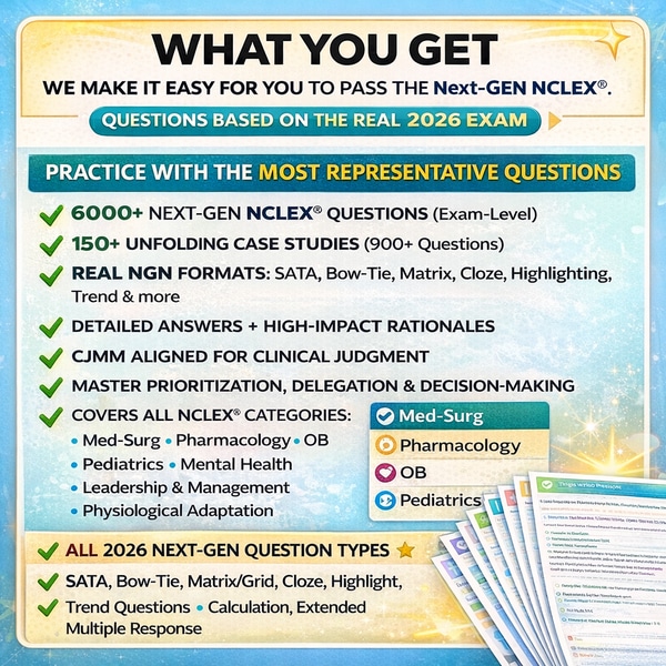 Next Gen NCLEX Question Banks | 2026 Practice Questions with Answers and Rationale | Case Studies, Bow-Tie, Trend, Matrix, Cloze, Highlighting, and SATA | CJMM Aligned